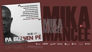 Mika Mancée - Pa Bizwen Pè Prod By Mr Bhp