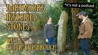 Dartmoors Inscribed Stones - The Dartmoor Podcast Episode Forty Nine