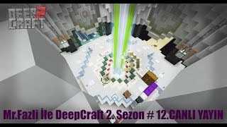 Mr.fazli Ile Deepcraft 2. Sezon 12. Canli Yayin Minecraft Survival1.13.2