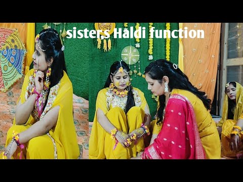 ЁЯТХSister,s haldi function ЁЯТХ ЁЯТХSister,s haldi function ЁЯТХ