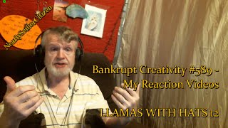 Llamas With Hats 12 Bankrupt Creativity - My Reaction Videos