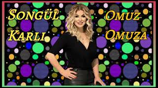 Songül Karlı - Omuz Omuza
