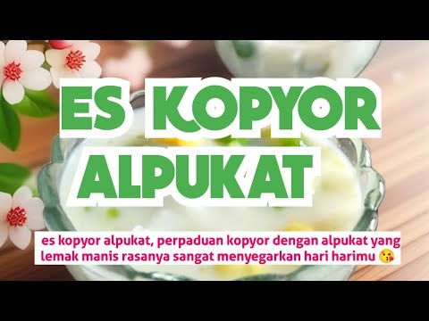 Resep ES KOPYOR ALPUKAT, Simpel Ekonomis Tapi Enak Banget !! TIPS Pilih Alpukat Agar Tidak Pahit Resep ES KOPYOR ALPUKAT, Simpel Ekonomis Tapi Enak Banget !! TIPS Pilih Alpukat Agar Tidak Pahit