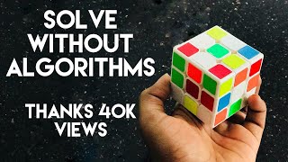 How to Solve a Rubik’s Cube (without Algorithms)