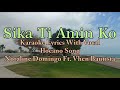 Sika Ti Amin Ko Karaoke | Noraline Domingo Ft. Vhen Bautista | With Vocal | Ilocano Song | HD