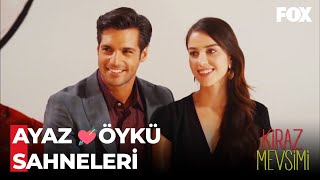 Ayaz Öykü Tüm Sahneler - Kiraz Mevsimi Özel Sahneler