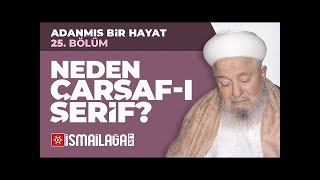Adanmış Bir Hayat - 25 Mahmud Efendi Hazretlerimizin Tesettür Hasiyeti Ve Çarşaf-I Şerif