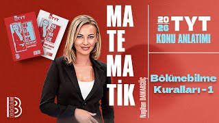 18 Tyt Matematik - Bölünebilme Kuralları 1 - Nagihan Damargüç - 2026