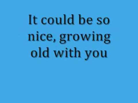 I Wanna Grow Old With You Lyrics