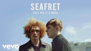 Watch Seafret Tell Me Its Real video