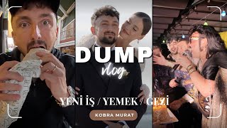 Yeni İşim, Antrenman Günüm Ve Kobra Muratla Eğlence Dump Vlog