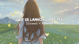 Udje Se Lamho Ko Aas Teri Slowed Reverb Shreya Ghoshal Official Video New Song