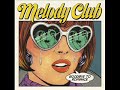 The only ones Melody club