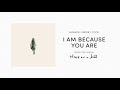 I Am - Because You Are Video preview