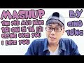 Mashup by Ginô Tống : Tình Yêu Màu Nắng - Thời Gian Sẽ Trả Lời - Crying Over You - I Like You