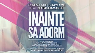 Chriss Justus & Kaye Owe Feat. Beatrice Iamandei - Inainte Sa Adorm (Audio)