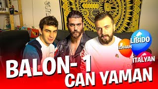 BALONLAR PATLIYOR: CAN YAMAN ANALİZİ