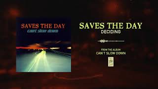 Watch Saves The Day Deciding video