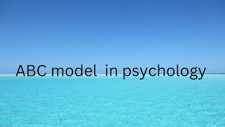 Abc Model In Psychology