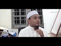 Uwais Al-Qarani Wali No 1 Zaman Rasulullah 😦 ( Ustaz Wadi Anuar )