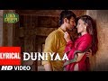 LYRICAL: Duniyaa Song | Luka Chuppi | Kartik Aaryan Kriti Sanon |Akhil |Dhvani B |Abhijit V Kunaal V
