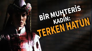 Bi̇r Muhteri̇s Kadin Terken Hatun - Ahmet Şi̇mşi̇rgi̇l