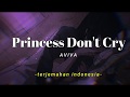 Princess Don't Cry - Aviva 'Lirik Arti Terjemahan Indonesia' (Lyrics Video)