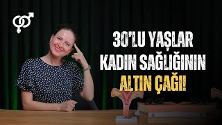30Lu Yaşlarda Kadın Sağlığı Erken Menopoz, Annelik Ve Geleceğe Yatırım