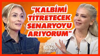 Kalbimi Retecek Senaryoyu Arıyorum Gökçe Eyüboğlu - Ceyda Düvenci Bambaşka Sohbetler