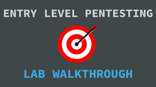 Entry Level Pentesting Lab Walkthrough