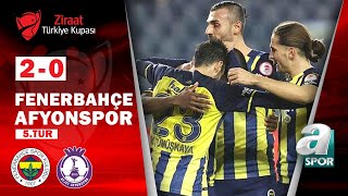 Fenerbahçe 2 - 0 Afjet Afyonspor MAÇ ÖZETİ (Ziraat Türkiye Kupası 5. Tur Maçı) /