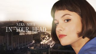Nika Nova - In Your Head (Official Music Video)