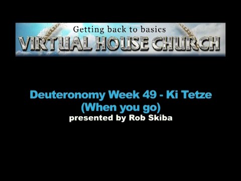 (2020) Virtual House Church - Bible Study - Week 49: Ki Tetze