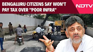 Karnataka News Bengaluru Citizens Say Wont Pay Tax Over Poor Infra, Dk Shivakumar Responds