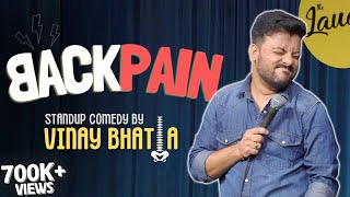 Back Pain -Stand Up Comedy Ft. Vinay Bhatia-2023 .