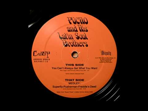 Pucho And His Latin Soul Brothers - You Can't Always Get What You Want (The Rolling Stones Cover)