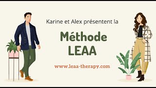 Présentation De La Méthode Leaa Libération Des Émotions Et Des Réactions Ociées