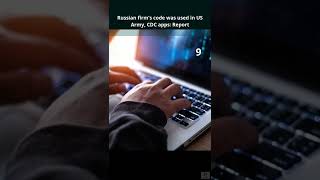 Russian Firms Code Was Used In Us Army, Cdc Apps Report