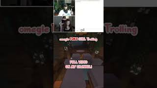 My Fake Omegle Girl Trolling Made His Soul Leave His Body