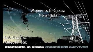 Watch Moments In Grace No Angels video