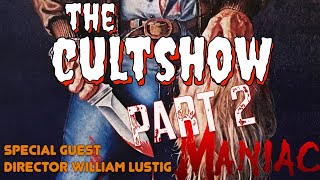 Episode 15 PART 2 Maniac w/ William Lustig