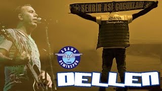 DELLEN - Selim Ağaçdalı ft. Haluk Levent - Adana Demirspor
