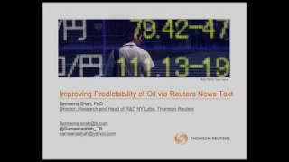Improving Predictability Of Oil Via Reuters News Text By Dr. Sameena Shah