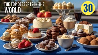 Top 30 Most Famous Desserts In The World Must-Try Sweet Treats From Every Culture