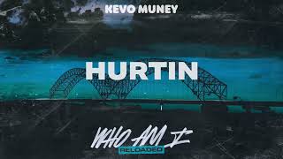 Watch Kevo Muney Hurtin video