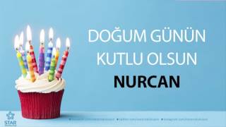 İyi Ki Doğdun Nurcan - İsme Özel Doğum Günü Şarkısı