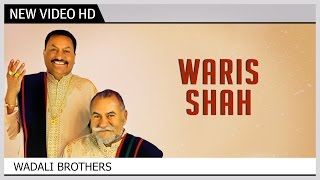 Waaris Shah - Wadali Brothers Sufi Music Video