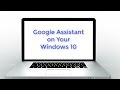 How to Get Google Assistant on Your Windows 10 / Mac / Linux
