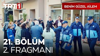 Benim Güzel Ailem 21. Bölüm 2. Fragmanı