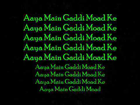 Aaya Main Gaddi Mod Ke